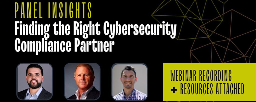 Image showing the panel of people on the Finding the Right Cybersecurity Compliance Partner.