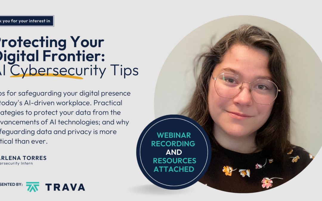 [WEBINAR REPLAY] Protecting Your Digital Frontier: Essential AI Cybersecurity Tips