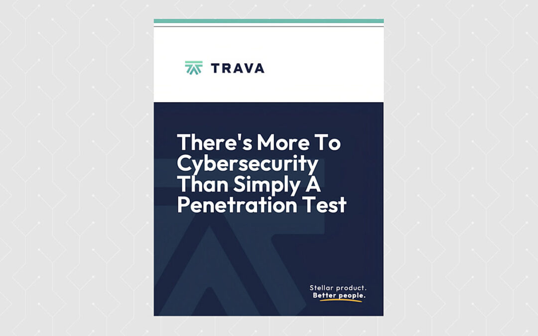 There’s More To Cybersecurity Than A Penetration Test