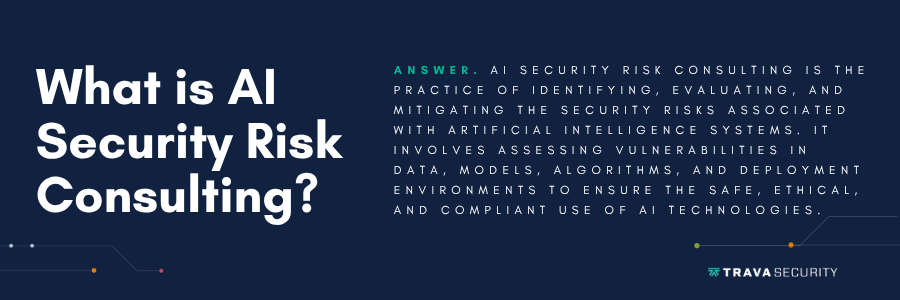 What is AI Security Risk Consulting