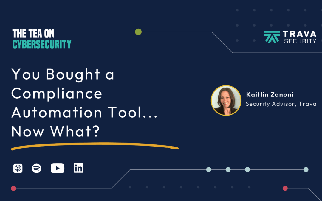 You Bought a Compliance Automation Tool… Now What?