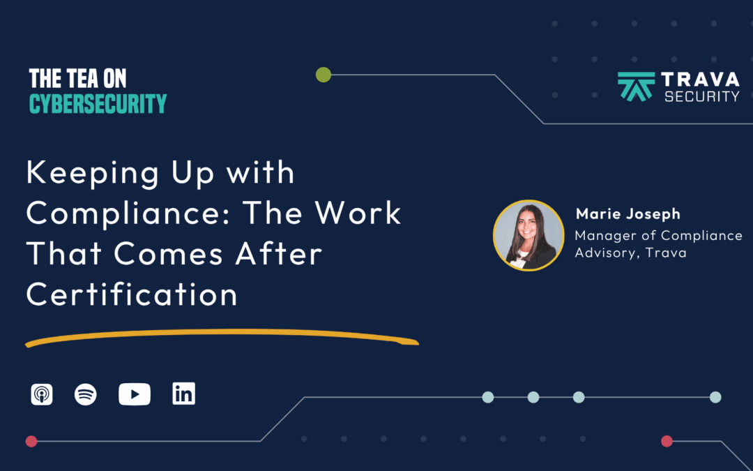 Keeping Up with Compliance: The Work That Comes After Certification